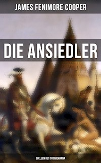 Die Ansiedler: Quellen des Susquehanna - James Fenimore Cooper - E-Book