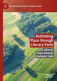 Rethinking Place through Literary Form -  - E-Book