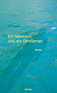 Ein Seemann und ein Gentleman - P. Howard - E-Book