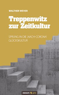 Treppenwitz zur Zeitkultur - Walther Wever - E-Book