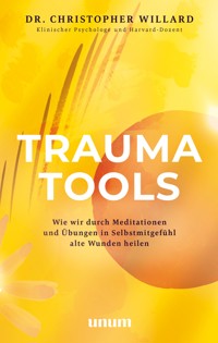 Trauma Tools - Dr. Christopher Willard - E-Book