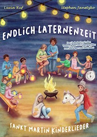Endlich Laternenzeit - Sankt Martin Kinderlieder - Lucia Ruf - E-Book