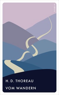 Vom Wandern - H. D. Thoreau - E-Book