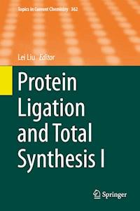 Protein Ligation and Total Synthesis I -  - E-Book