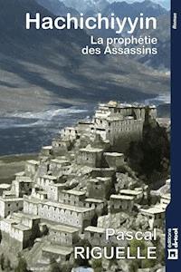 Hachichiyyin - Pascal Riguelle - E-Book
