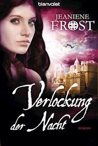 Verlockung der Nacht - Jeaniene Frost - E-Book