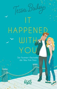 It happened with you - Tessa Bailey - E-Book