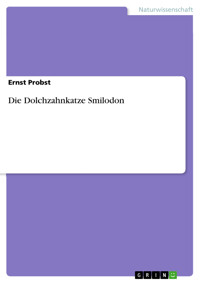 Die Dolchzahnkatze Smilodon - Ernst Probst - E-Book