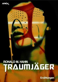 TRAUMJÄGER - Ronald M. Hahn - E-Book