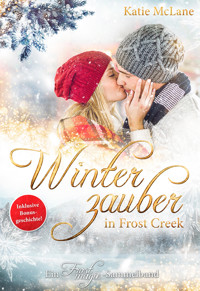 Winterzauber in Frost Creek - Katie McLane - E-Book