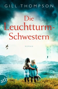 Die Leuchtturm-Schwestern - Gill Thompson - E-Book