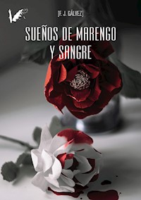 Sueños de marengo y sangre - F.J. Gálvez - E-Book