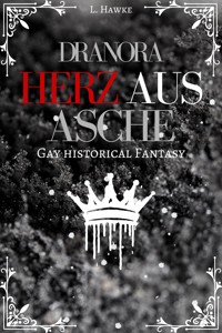 Dranora - Herz aus Asche - L. Hawke - E-Book