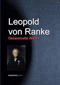 Leopold von Ranke - Leopold von Ranke - E-Book