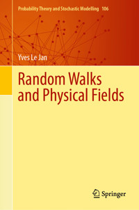 Random Walks and Physical Fields - Yves Le Jan - E-Book