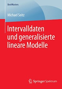 Intervalldaten und generalisierte lineare Modelle - Michael Seitz - E-Book