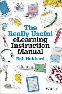The Really Useful eLearning Instruction Manual - Rob Hubbard - E-Book