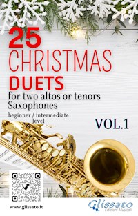 25 Christmas Duets for altos or tenors saxes - VOL.1 - Wolfgang Amadeus Mozart - E-Book