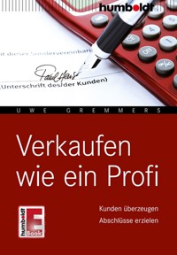 Verkaufen wie ein Profi - Uwe Gremmers - E-Book