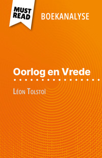 Oorlog en Vrede van Léon Tolstoï (Boekanalyse) - Julie Mestrot - E-Book