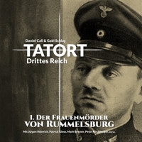 TATORT Drittes Reich, Folge 1: Der Frauenmörder von Rummelsburg - Daniel Call - Hörbuch