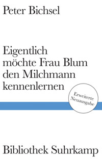 Eigentlich möchte Frau Blum den Milchmann kennenlernen - Peter Bichsel - E-Book