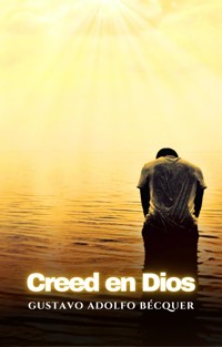 Creed en Dios - Gustavo Adolfo Bécquer - E-Book