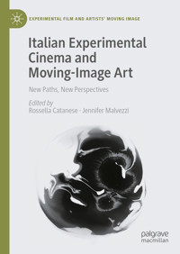 Italian Experimental Cinema and Moving-Image Art -  - E-Book