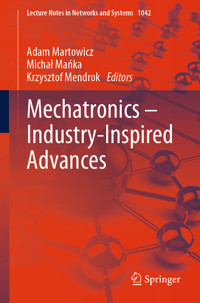 Mechatronics – Industry-Inspired Advances -  - E-Book
