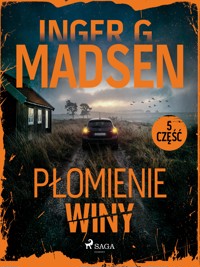Płomienie winy: część 5 - Inger Gammelgaard Madsen - E-Book