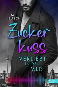 Zuckerkuss - M.L. Busch - E-Book