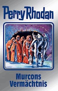 Perry Rhodan 107: Murcons Vermächtnis (Silberband) - Kurt Mahr - E-Book