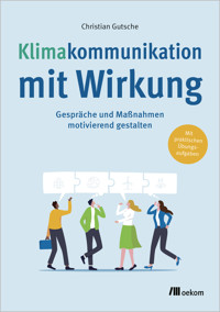 Klimakommunikation mit Wirkung - Christian Gutsche - kostenlos E-Book