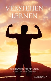 Verstehen lernen - Fabienne P. - E-Book