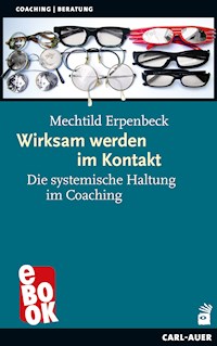 Wirksam werden im Kontakt - Mechtild Erpenbeck - E-Book