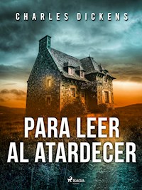 Para leer al atardecer - Charles Dickens. - E-Book