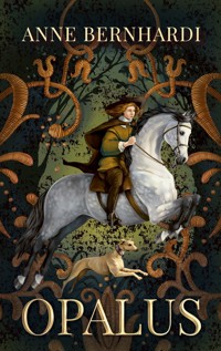 Opalus - Anne Bernhardi - E-Book