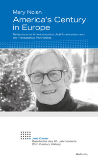 America's Century in Europe - Mary Nolan - E-Book