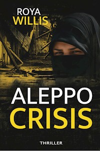 Aleppo Crisis - Roya Willis - E-Book