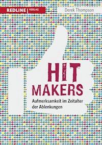 Hit Makers - Derek Thompson - E-Book