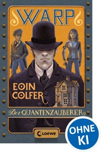 WARP (Band 1) - Der Quantenzauberer - Eoin Colfer - E-Book