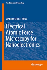 Electrical Atomic Force Microscopy for Nanoelectronics -  - E-Book