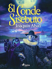 El conde Sisebuto - Joaquín Abati - E-Book