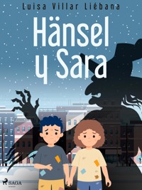 Hänsel y Sara - Luisa Villar Liébana - E-Book