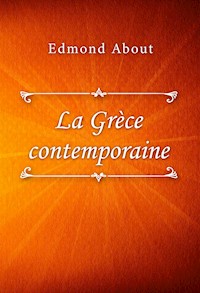 La Grèce contemporaine - Edmond About - E-Book