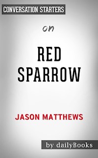 Red Sparrow: by Jason Matthews | Conversation Starters - Daily Books - E-Book