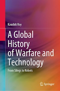 A Global History of Warfare and Technology - Kaushik Roy - E-Book