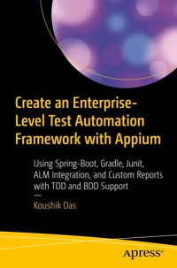 Create an Enterprise-Level Test Automation Framework with Appium - Koushik Das - E-Book