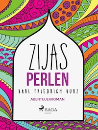 Zijas Perlen - Karl Friedrich Kurz - E-Book
