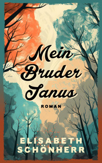 Mein Bruder Janus - Elisabeth Schönherr - E-Book